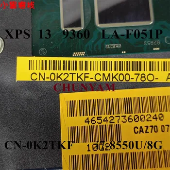 LA-F051P K2TKF за лаптоп Dell XPS 13 9360 дънна Платка на лаптоп i7-8550U/8G RAM CN-0K2TKF 0K2TKF дънна Платка 100% Тествана